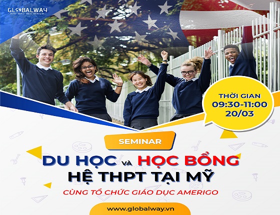 Hội thảo" Du học và học bổng hệ THPT tại Mỹ " cùng tổ chức giáo dục Amerigo