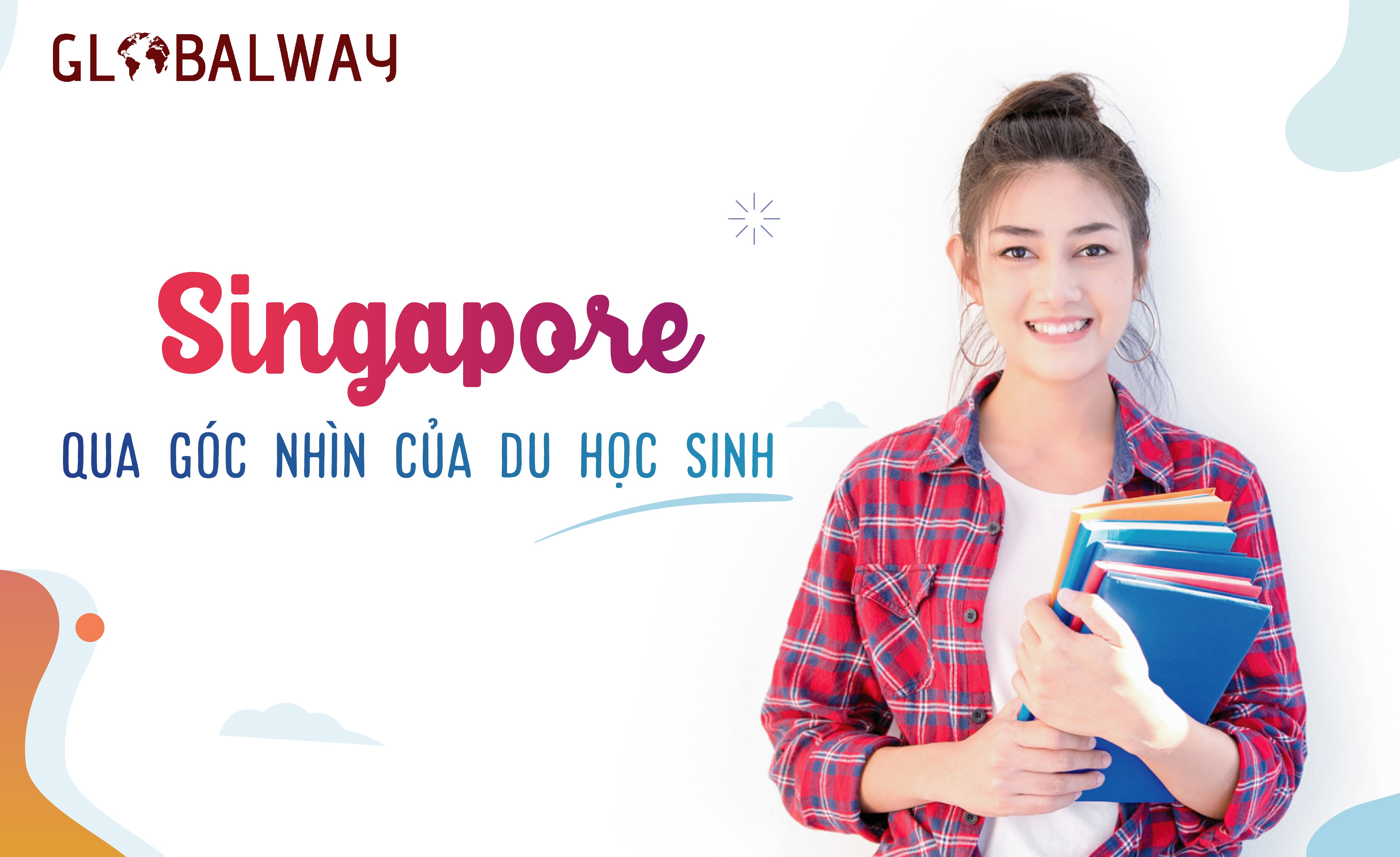 Singapore qua góc nhìn của du học sinh